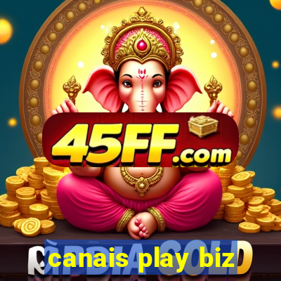 canais play biz